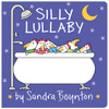 Silly Lullaby by Sandra Boynton (Board book)