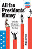 All the Presidents' Money by Megan Gorman (Paperback)