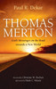 Thomas Merton : God's Messenger on the Road towards a New World by Paul R. Dekar (Hardcover)