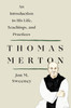 Thomas Merton : An Introduction to His Life, Teachings, and Practi by Jon M. Sweeney (Paperback)