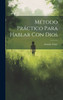 Método Práctico Para Hablar Con Dios by Antoine Franc ((S.I.)) (Hardcover)
