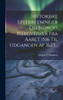 Historiske Efterretninger Om Norges Biergverker Fra Aaret 1516 Til Udgangen Af 1623... by Morten T. Brünnich (Hardcover)