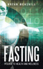 Fasting : A Guide to Health and Wellness by Bryan McAskill (Paperback)