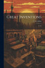 Great Inventions by C G. 1872-1973 Abbot (Paperback)