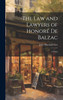 The Law and Lawyers of Honoré De Balzac by John Marshall 1859-1934 Gest (Hardcover)