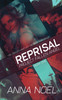 Reprisal : An Action/Romance Series (Project Fallen Angel Book 1) by Anna Noel (Paperback)