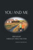 You and Me : Friendship Through Thick and Thin by James Ray Ashurst Ph.D. (Paperback)