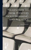 Learn How To Swim. Pointers About Swimming And Aquatics (Hardcover)