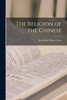 The Religion of the Chinese by Jan Jakob Maria Groot (Paperback)