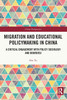 Migration and Educational Policymaking in China by Hui Yu (Paperback)