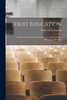 Jesuit Education : Its History and Principles Viewed in the Light of Modern Educational Problems by Robert Schwickerath (Paperback)