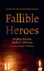Fallible Heroes by Stephen Fortosis (Hardcover)