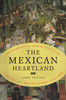 The Mexican Heartland