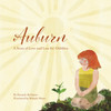 Auburn : A Story of Love and Loss for Children by Hannah Ruhlman (Paperback)