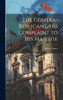 The Contra-replicant, his Complaint to His Maiestie by Henry Parker (Hardcover)