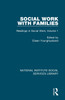 Social Work with Families : Readings in Social Work, Volume 1 by Eileen Younghusband (Paperback)