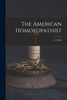 The American Homoeopathist; 21, (1895) by Anonymous (Paperback)