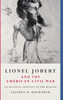 Lionel Jobert and the American Civil War by Stephen D. Bosworth (Hardcover)