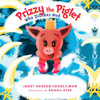Prizzy The Piglet Who Dislikes Mud by Janet Harden Councilman (Paperback)