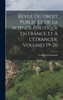 Revue Du Droit Public Et De La Science Politique En France Et À L'étranger, Volumes 19-20 by Ferdinand Larnaude (Hardcover)
