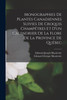 Monographies De Plantes Canadiennes Suivies De Croquis Champêtres Et D'un Calendrier De La Flore De La Province De Québec by Edouard Zotique Massicotte (Paperback)