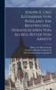Joseph II. und Katharina von Russland. Ihr Briefwechsel, herausgegeben von Alfred, Ritter von Arneth by Holy Roman Emperor Joseph II (Hardcover)