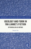 Ideology and Form in Yan Lianke's Fiction by Haiyan Xie (Hardcover)
