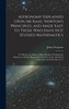 Astronomy Explained Upon Sir Isaac Newton's Principles, and Made Easy to Those Who Have Not Studied Mathematics by James Ferguson (Hardcover)