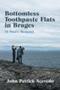 Bottomless Toothpaste Flats in Bruges (A Poet's Memoir) by John Patrick Acevedo (Paperback)