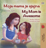 My Mom is Awesome (Croatian English Bilingual Book for Kids) by Shelley Admont (Hardcover)