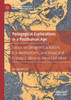 Pedagogical Explorations in a Posthuman Age by jan jagodzinski (Paperback)