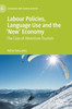 Labour Policies, Language Use and the 'New' Economy by Kellie Gonçalves (Hardcover)