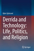 Derrida and Technology by Björn Sjöstrand (Paperback)