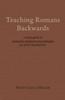 Teaching Romans Backwards