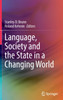 Language, Society and the State in a Changing World by Stanley D. Brunn (Hardcover)