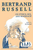 Bertrand Russell on Ethics, Sex, and Marriage