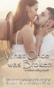 What Once was Broken by S.L. Sterling (Hardcover)