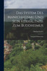 Das System Des Manichaeismu Und Sein Verhältniss Zum Buddhismus by Alexius Geyler (Paperback)