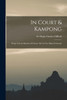 In Court & Kampong; Being Tales & Sketches Of Native Life In The Malay Peninsula (Paperback)