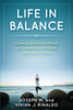 Life in Balance : Creating Inflection Points to Control Your Physical and Fiscal Fitness by Joseph M. Rinaldo (Paperback)