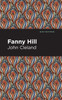 Fanny Hill : Memoirs of a Woman of Pleasure by John Cleland (Paperback)