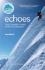Echoes : One climber's hard road to freedom by Nick Bullock (Paperback)