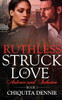 Ruthless : A Steamy, Enemies to Lovers, Fling, Dark Mafia Romance (Struck In Love Book 1) by Chiquita Dennie (Paperback)