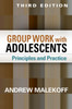 Group Work with Adolescents, Third Edition