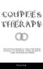 Couples Therapy : Real and Proven Strategies to Connect, Find Intimacy and Restore Your Relationship - Includes Questions for Couples and Healing from Infidelity by Wanda Kelly (Hardcover)
