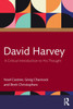 David Harvey : A Critical Introduction to His Thought by Noel Castree (Paperback)