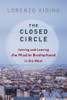 The Closed Circle : Joining and Leaving the Muslim Brotherhood in the West by Lorenzo Vidino (Paperback)