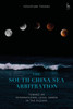 The South China Sea Arbitration: Toward an International Legal Order inthe Oceans (Paperback)