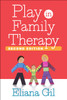 Play in Family Therapy, Second Edition