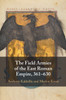 The Field Armies of the East Roman Empire, 361-630 by Anthony Kaldellis (Paperback)